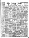 Irish News and Belfast Morning News Wednesday 19 July 1899 Page 1