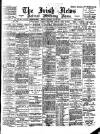 Irish News and Belfast Morning News Saturday 22 July 1899 Page 1