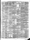 Irish News and Belfast Morning News Saturday 22 July 1899 Page 7