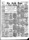 Irish News and Belfast Morning News Monday 11 September 1899 Page 1