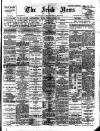 Irish News and Belfast Morning News Thursday 04 January 1900 Page 1