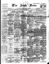 Irish News and Belfast Morning News Monday 15 January 1900 Page 1