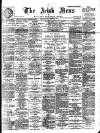 Irish News and Belfast Morning News Friday 16 March 1900 Page 1
