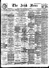 Irish News and Belfast Morning News Friday 30 March 1900 Page 1