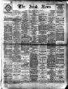 Irish News and Belfast Morning News Tuesday 01 May 1900 Page 1