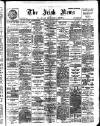 Irish News and Belfast Morning News Friday 04 May 1900 Page 1