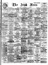 Irish News and Belfast Morning News Friday 18 May 1900 Page 1