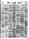 Irish News and Belfast Morning News Monday 09 July 1900 Page 1