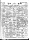Irish News and Belfast Morning News Saturday 17 November 1900 Page 1
