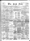 Irish News and Belfast Morning News Tuesday 27 November 1900 Page 1