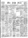 Irish News and Belfast Morning News Saturday 22 March 1902 Page 1