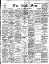 Irish News and Belfast Morning News Tuesday 01 April 1902 Page 1
