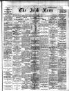 Irish News and Belfast Morning News Tuesday 02 September 1902 Page 1