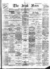 Irish News and Belfast Morning News Friday 13 March 1903 Page 1