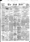 Irish News and Belfast Morning News Friday 03 April 1903 Page 1