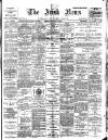 Irish News and Belfast Morning News Tuesday 12 May 1903 Page 1