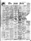 Irish News and Belfast Morning News Tuesday 04 August 1903 Page 1