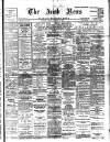Irish News and Belfast Morning News Tuesday 30 January 1906 Page 1