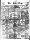 Irish News and Belfast Morning News Wednesday 31 January 1906 Page 1