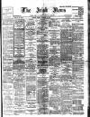 Irish News and Belfast Morning News Friday 02 February 1906 Page 1