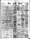 Irish News and Belfast Morning News Friday 09 February 1906 Page 1