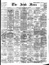 Irish News and Belfast Morning News Saturday 19 May 1906 Page 1