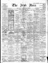 Irish News and Belfast Morning News Tuesday 03 July 1906 Page 1