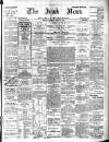 Irish News and Belfast Morning News Saturday 11 August 1906 Page 1