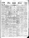 Irish News and Belfast Morning News Tuesday 11 December 1906 Page 1