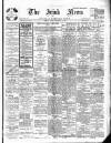 Irish News and Belfast Morning News Friday 14 December 1906 Page 1