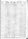 Irish News and Belfast Morning News Saturday 26 January 1907 Page 1