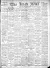 Irish News and Belfast Morning News Tuesday 05 February 1907 Page 1
