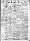 Irish News and Belfast Morning News Saturday 22 June 1907 Page 1