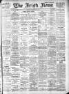 Irish News and Belfast Morning News Tuesday 23 July 1907 Page 1