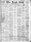 Irish News and Belfast Morning News Monday 09 December 1907 Page 1