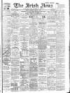 Irish News and Belfast Morning News Wednesday 08 January 1908 Page 1