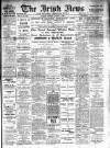 Irish News and Belfast Morning News Saturday 02 January 1909 Page 1