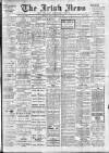 Irish News and Belfast Morning News Friday 19 March 1909 Page 1