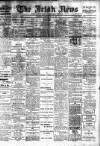 Irish News and Belfast Morning News Saturday 01 May 1909 Page 1