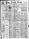 Irish News and Belfast Morning News Saturday 29 May 1909 Page 1