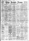 Irish News and Belfast Morning News Monday 26 July 1909 Page 1