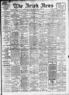 Irish News and Belfast Morning News Friday 30 July 1909 Page 1
