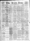 Irish News and Belfast Morning News Monday 02 August 1909 Page 1