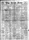 Irish News and Belfast Morning News Monday 01 November 1909 Page 1