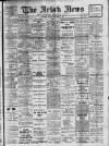 Irish News and Belfast Morning News Friday 05 November 1909 Page 1