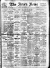 Irish News and Belfast Morning News Saturday 12 March 1910 Page 1