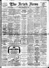 Irish News and Belfast Morning News Wednesday 01 June 1910 Page 1
