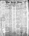 Irish News and Belfast Morning News Tuesday 21 February 1911 Page 1