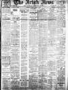 Irish News and Belfast Morning News Saturday 11 March 1911 Page 1