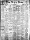 Irish News and Belfast Morning News Saturday 25 March 1911 Page 1